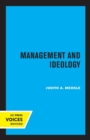Image for Management and ideology  : the legacy of the international scientific management movement