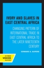 Image for Ivory and Slaves in East Central Africa
