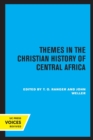 Image for Themes in the Christian History of Central Africa