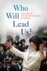 Image for Who Will Lead Us? : The Story of Five Hasidic Dynasties in America