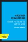 Image for Ghostlier demarcations  : modern poetry and the material word