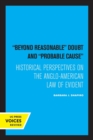 Image for &quot;Beyond reasonable doubt&quot; and &quot;probable cause&quot;  : historical perspectives on the Anglo-American law of evidence