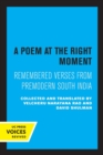 Image for A poem at the right moment  : remembered verses from premodern South India