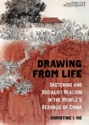 Image for Drawing from life  : sketching and socialist realism in the People&#39;s Republic of China