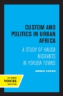 Image for Custom and Politics in Urban Africa