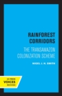 Image for Rainforest corridors  : the Transamazon colonization scheme
