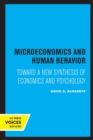 Image for Microeconomics and human behavior  : toward a new synthesis of economics and psychology