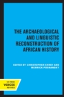 Image for The Archaeological and Linguistic Reconstruction of African History