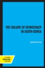 Image for The Failure of Democracy in South Korea