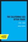 Image for The California Sea Otter Trade 1784-1848