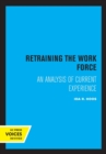 Image for Retraining the Work Force