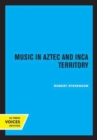 Image for Music in Aztec and Inca Territory