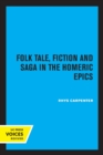 Image for Folk tale, fiction and saga in the Homeric epics