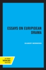 Image for Essays on Euripidean drama