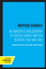 Image for British diaries  : an annotated bibliography of British diaries written between 1442 and 1942