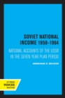 Image for Soviet national income 1958-1964  : national accounts of the USSR in the seven year plan period