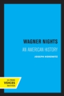 Image for Wagner Nights : An American History Volume 9