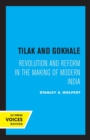 Image for Tilak and Gokhale : Revolution and Reform in the Making of Modern India