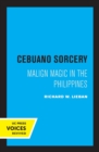 Image for Cebuano sorcery  : malign magic in the Philippines