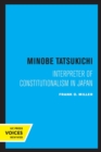 Image for Minobe Tatsukichi : Interpreter of Constitutionalism in Japan