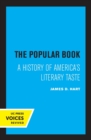 Image for The popular book  : a history of America&#39;s literary taste