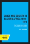 Image for Dance and Society in Eastern Africa 1890–1970