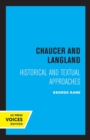 Image for Chaucer and Langland  : historical and textual approaches