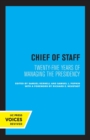Image for Chief of staff  : twenty-five years of managing the presidency
