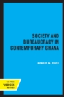 Image for Society and Bureaucracy in Contemporary Ghana