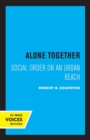 Image for Alone together  : social order on an urban beach