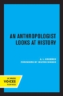 Image for An anthropologist looks at history