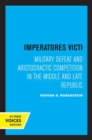 Image for Imperatores victi  : military defeat and aristocractic competition in the middle and late republic