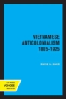 Image for Vietnamese anticolonialism 1885-1925
