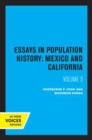 Image for Essays in population historyVolume 3,: Mexico and California