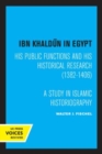 Image for Ibn Khaldun in Egypt  : his public functions and his historical research (1382-1406)