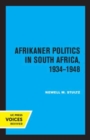 Image for Afrikaner Politics in South Africa, 1934-1948