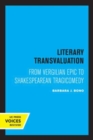 Image for Literary transvaluation  : from Vergilian epic to Shakespearean tragicomedy