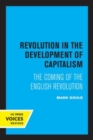 Image for Revolution in the development of capitalism  : the coming of the English Revolution