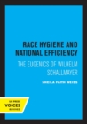 Image for Race hygiene and national efficiency  : the eugenics of Wilhelm Schallmayer