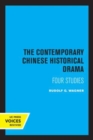 Image for The contemporary Chinese historical drama  : four studies