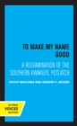Image for To make my name good: a reexamination of the southern Kwakiutl potlatch