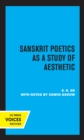 Image for Sanskrit poetics as a study of aesthetic