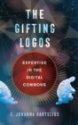 Image for The gifting logos  : expertise in the digital commons