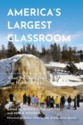 Image for America&#39;s Largest Classroom : What We Learn from Our National Parks