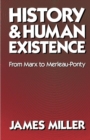 Image for History and Human Existence—From Marx to Merleau-Ponty