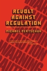 Image for Revolt Against Regulation: The Rise and Pause of the Consumer Movement