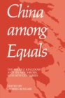 Image for China Among Equals: The Middle Kingdom and Its Neighbors, 10th-14th Centuries