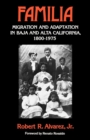 Image for Familia: Migration and Adaptation in Baja and Alta California, 1800-1975