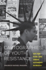 Image for Cartographies of Youth Resistance