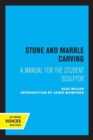 Image for Stone and marble carving  : a manual for the student sculptor